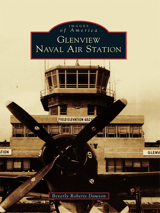 Title details for Glenview Naval Air Station by Beverly Roberts Dawson - Available